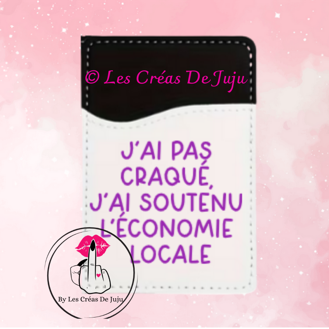 Etui carte j'ai pas craqué j'ai soutenu l'économie locale