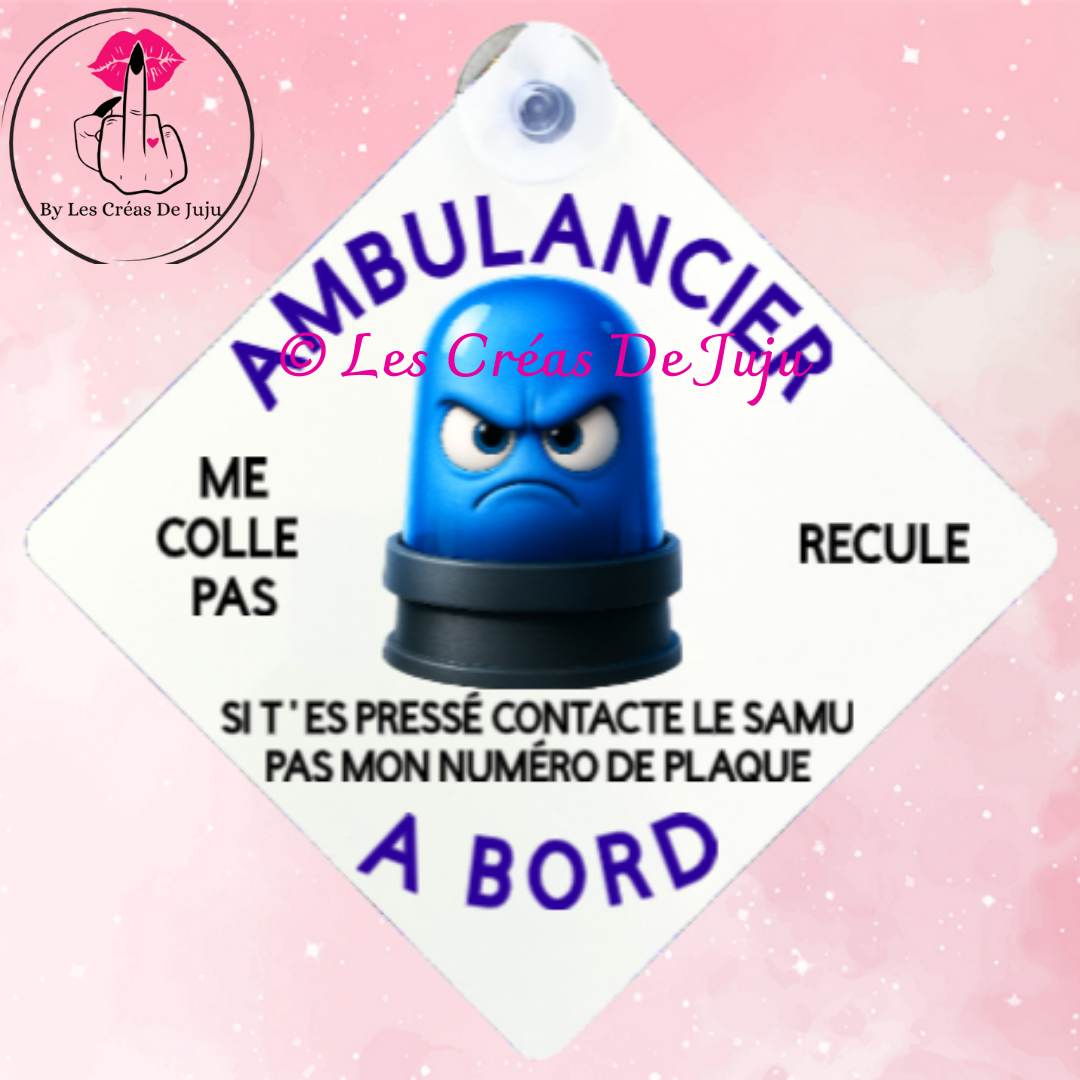 Plaque ventouse humour "ambulancier à bord" - Les Créas de Juju