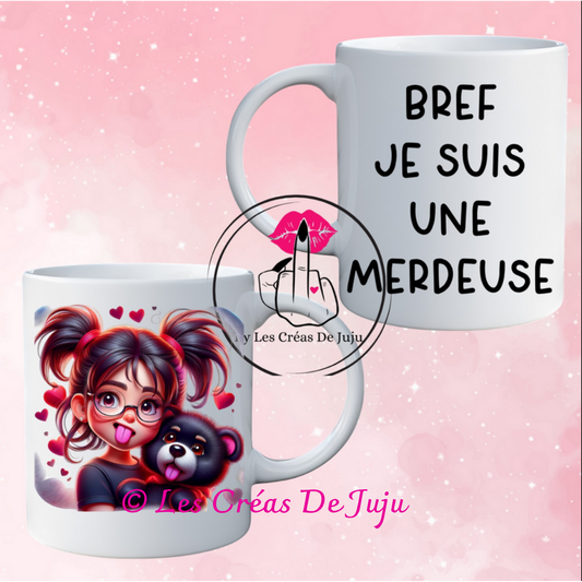 Mug bref, j'suis une merdeuse