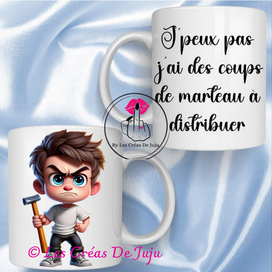 Mug j'peux pas j'ai des coups de marteaux à donner