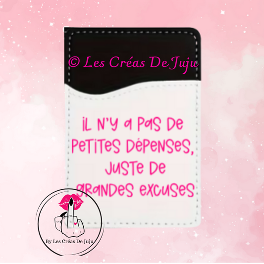 Etui carte il n'y a pas de petites dépenses juste de grandes excuses