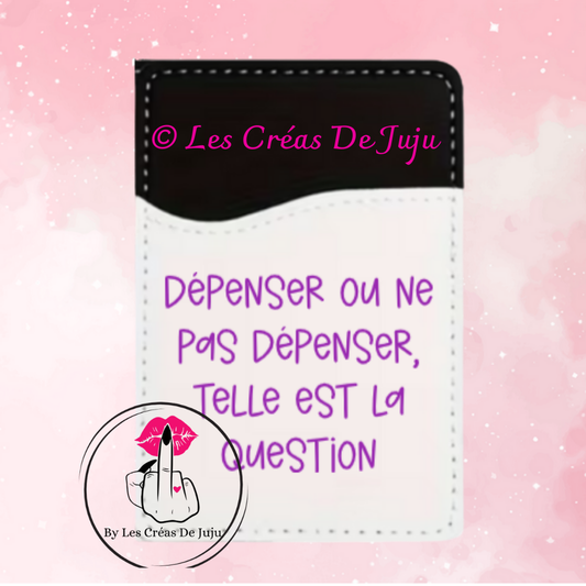 Etui carte dépenser ou ne pas dépenser, telle est la question