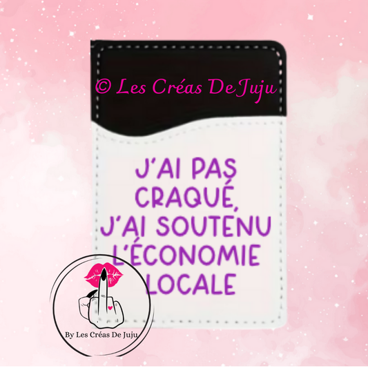 Etui carte j'ai pas craqué j'ai soutenu l'économie locale