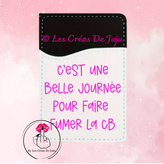 Etui carte c'est une belle journée pour faire fumer la CB