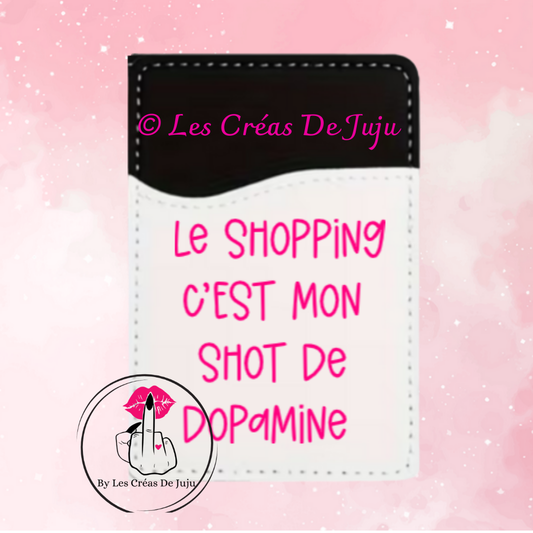 Etui carte le shopping c'est mon shot de dopamine