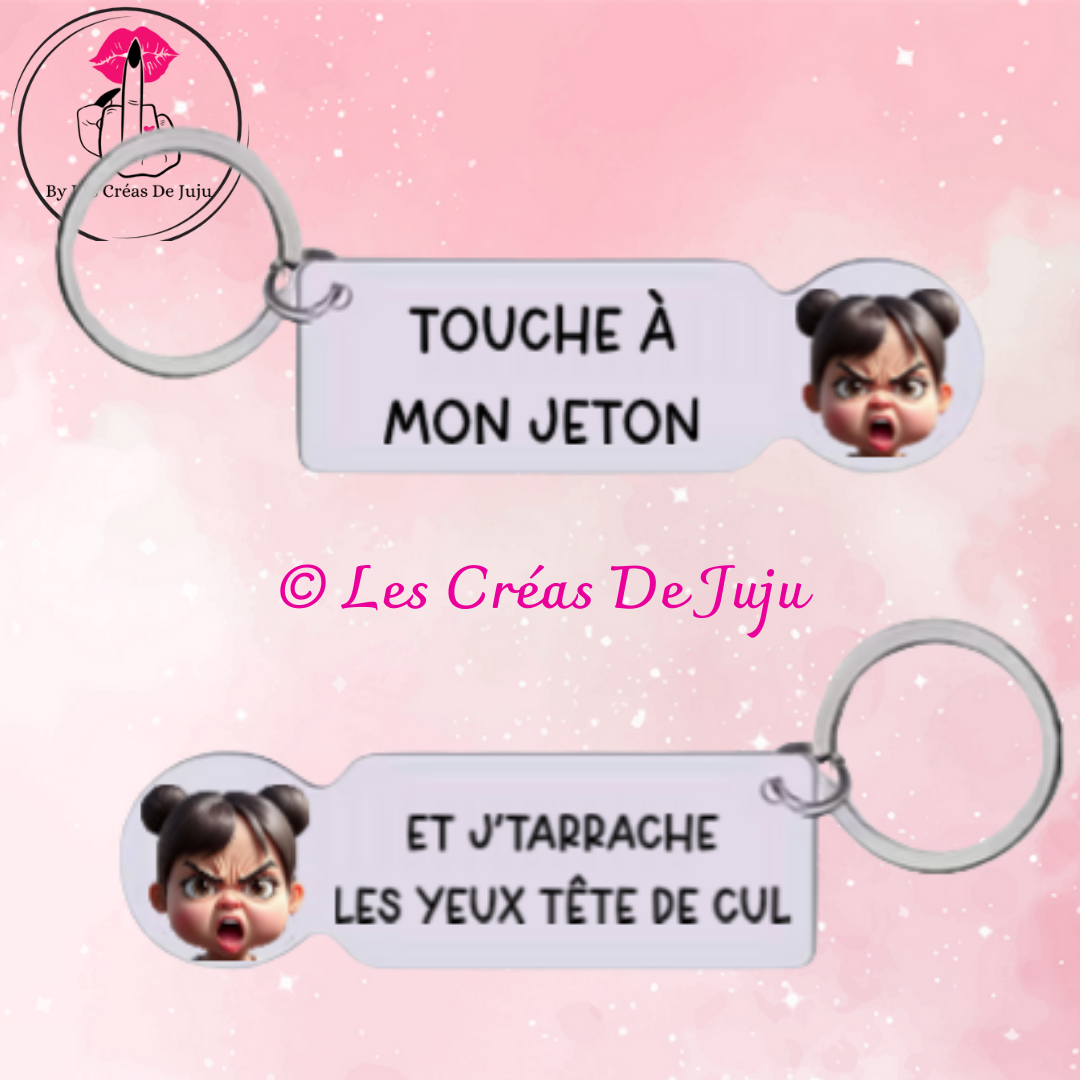 Jeton de caddie sociopathe touche à mon jeton et je t'arrache les yeux tête de cul