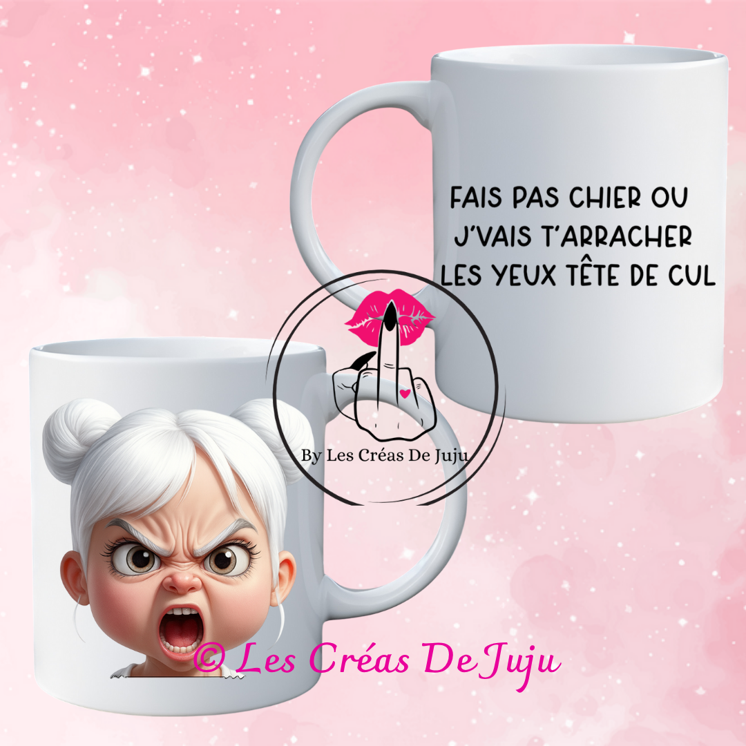 Mug sociopathe j'vais t'arracher les yeux tête de cul plusieurs versions