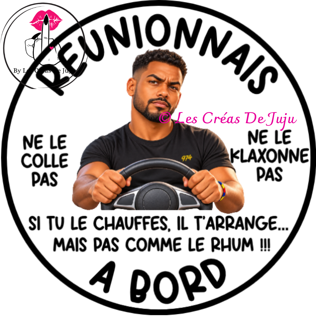 Magnet pour voiture humour "Réunionnais à bord" homme fond blanc, si tu le chauffes il t'arrange mais pas comme le rhum, 18 cm - Les Créas de Juju