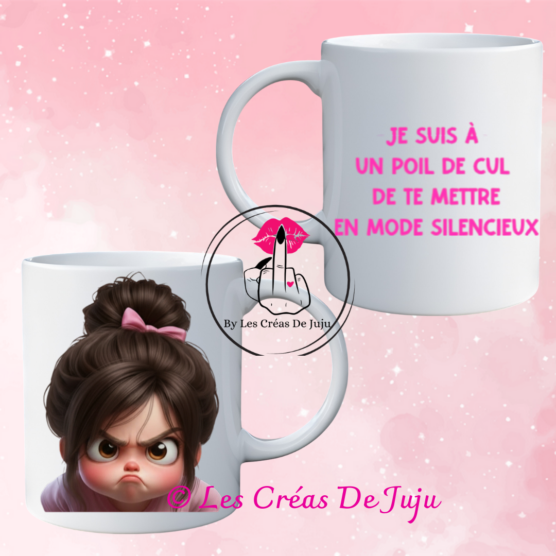 Mug râleuse je suis à un poil de cul de te mettre en mode silencieux plusieurs versions