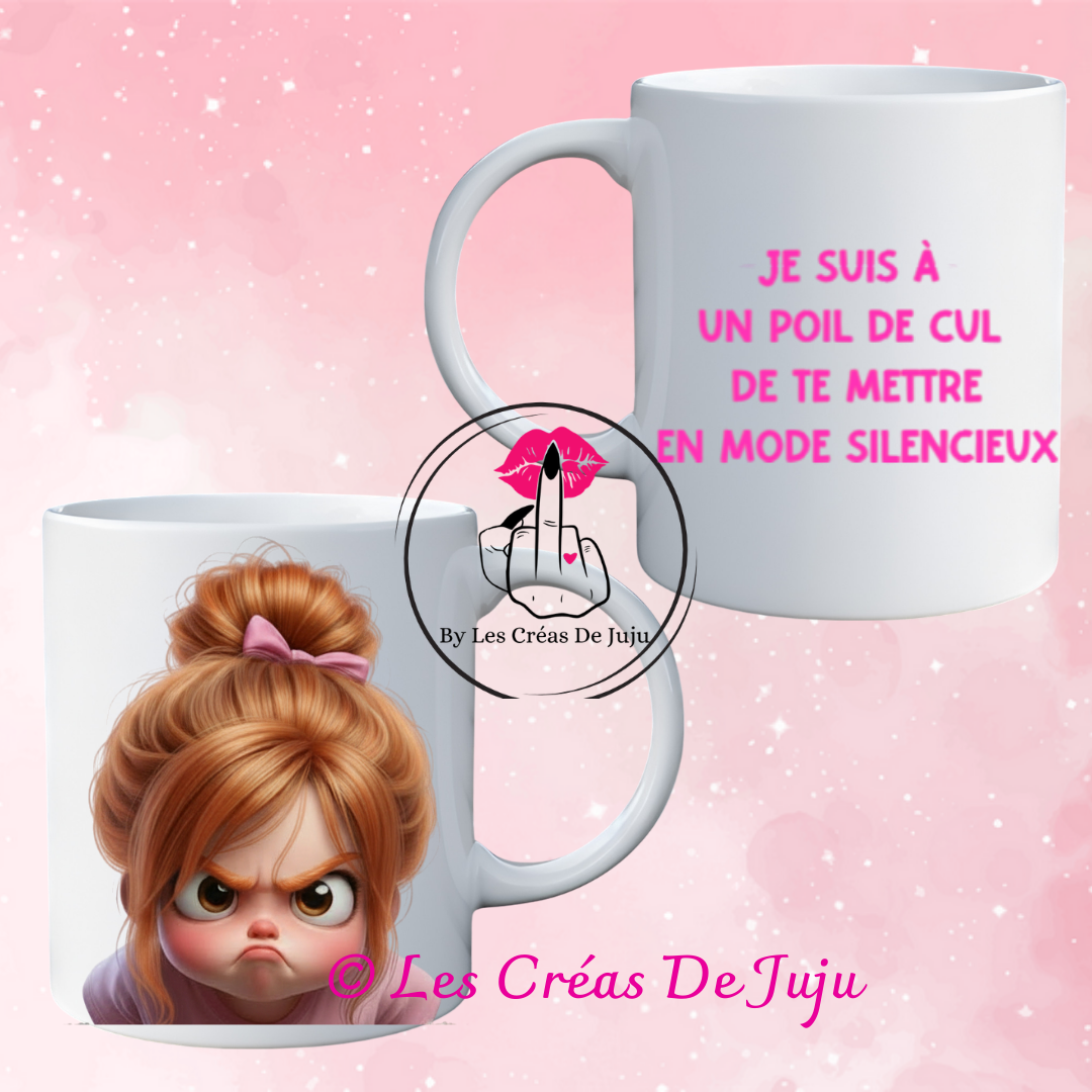 Mug râleuse je suis à un poil de cul de te mettre en mode silencieux plusieurs versions