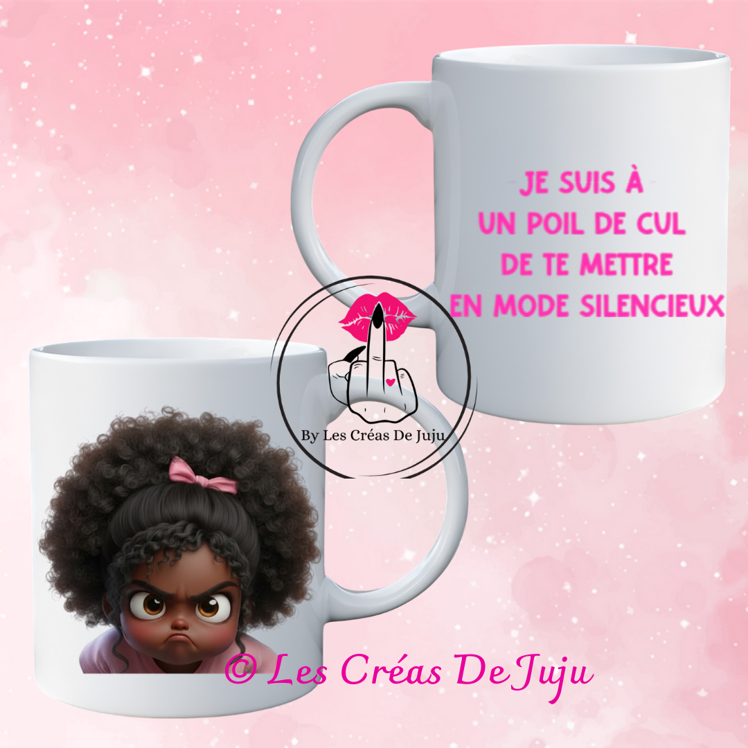 Mug râleuse je suis à un poil de cul de te mettre en mode silencieux plusieurs versions