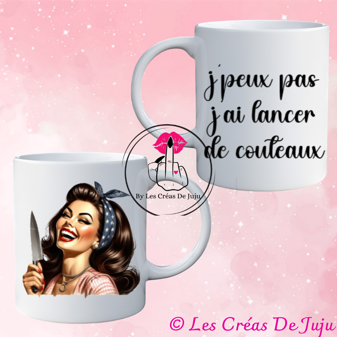Mug psychopathe j'peux pas j'ai lancer de couteaux plusieuurs versions